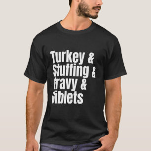 Thanksgiving Turkey Ingredient List Funny Recipe T-Shirt