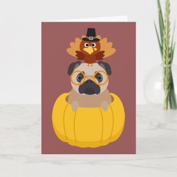Thanksgiving Turkey & Pug Greeting Card by MishMoshPugs at Zazzle