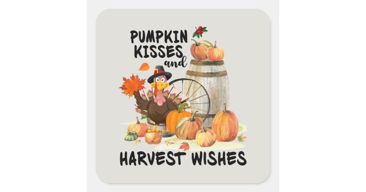 Thanksgiving turkey pumpkin kisses Harvest Square Sticker | Zazzle