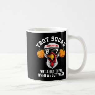 Thanksgiving Turkey Running Funny 67 Meme Trot Squ Coffee Mug
