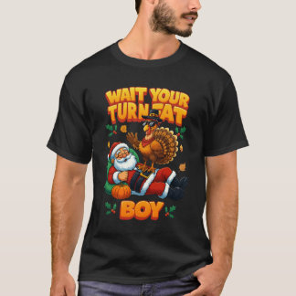 Thanksgiving Turkey Santa Claus Christmas Wait You T-Shirt