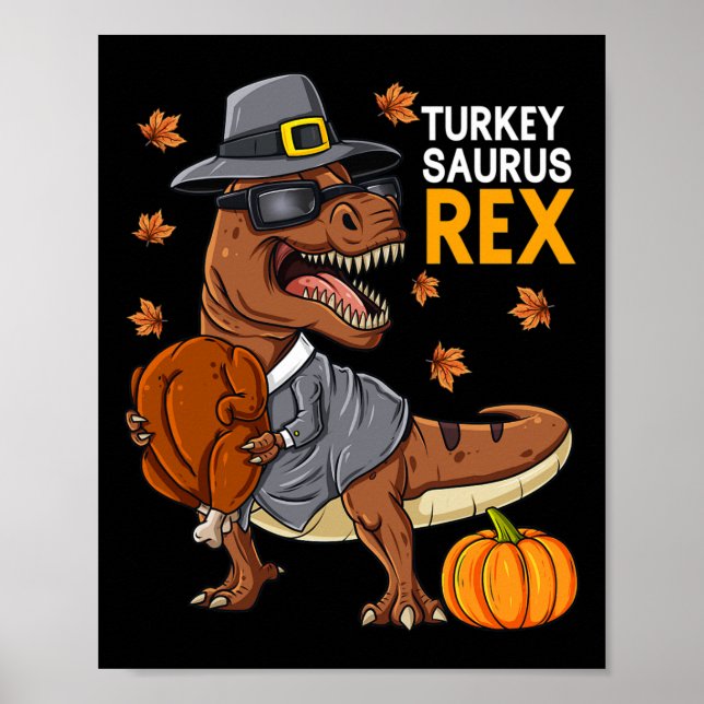 Thanksgiving Turkey Saurus T Rex Pilgrim Dinosaur  Poster (Front)
