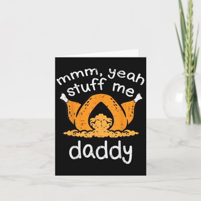 Thanksgiving Turkey Stuff Me Funny Adult Humor Men Card (Front)