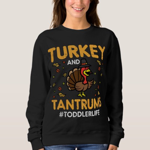 Thanksgiving Turkey Tantrums Toddler Life Fall Boy Sweatshirt