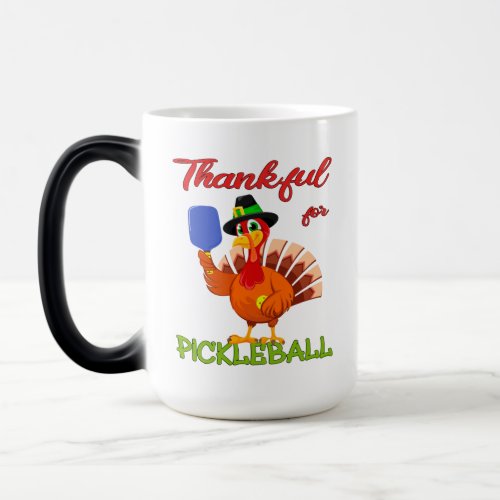 Thanksgiving Turkey _ Thankful for Pickleball Magic Mug