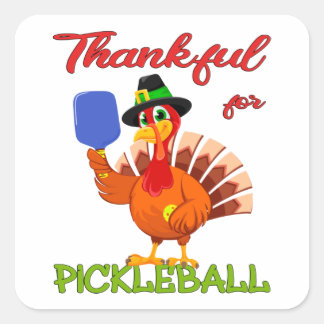 Thanksgiving Turkey - Thankful for Pickleball Square Sticker