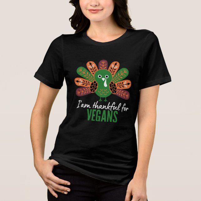 Thanksgiving Turkey Thankful for Vegans Tri-Blend Shirt (Front)
