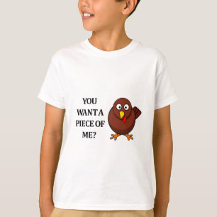 Thanksgiving Turkey (want a piece) T-Shirt