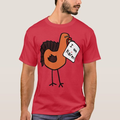 Thanksgiving Turkey with Karen Meme Sign T_Shirt