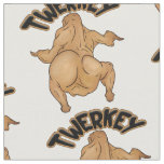 Thanksgiving Twerkey Fabric