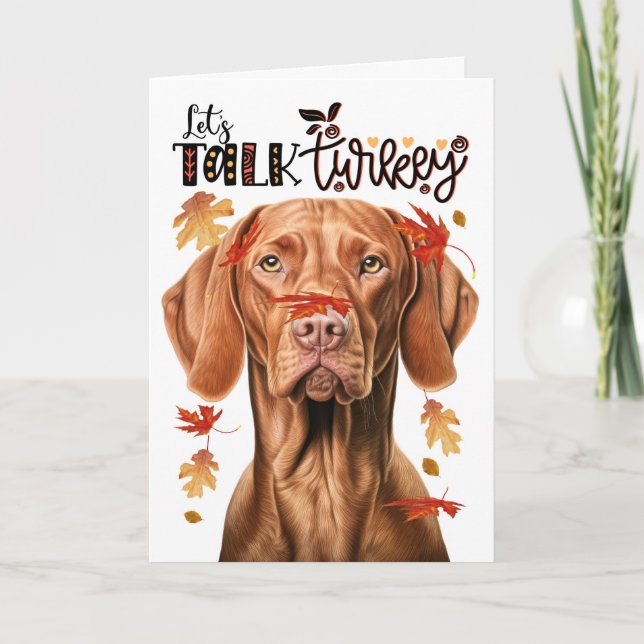 Thanksgiving Vizsla Dog Let's Talk Turkey Holiday Card (Front)