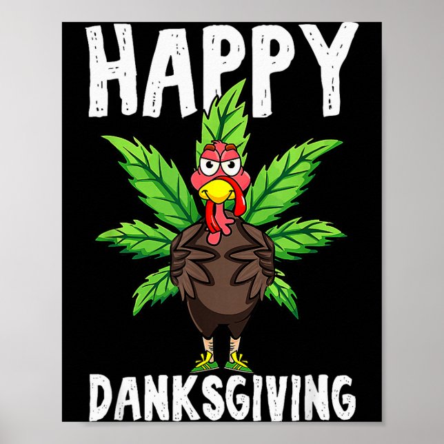 Thanksgiving Weed Happy Danksgiving Turkey  Poster (Front)