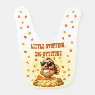 Thanksgiving with Attitude Funny Baby Bib