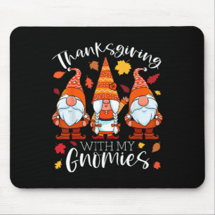 Thanksgiving With My Gnomies Autumn Gnomes Fall Gi Mouse Pad