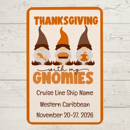 Thanksgiving with my Gnomies Cruise Door Magnet