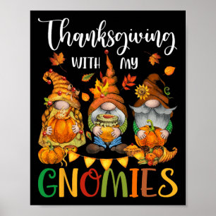 Thanksgiving With My Gnomies Fall Autumn Vibes Poster