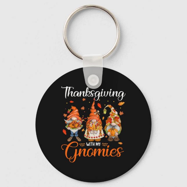 Thanksgiving With My Gnomies Funny Autumn Gnomes L Keychain (Front)