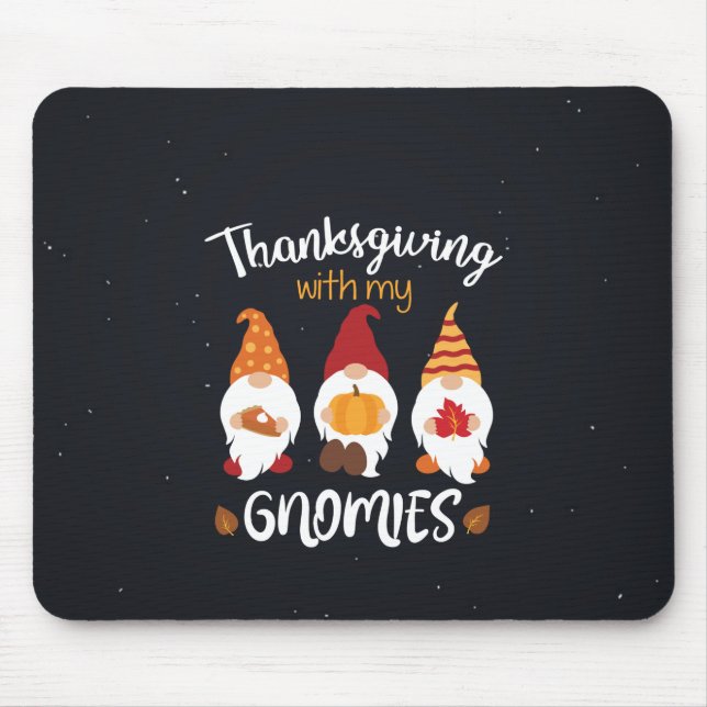 Thanksgiving With My Gnomies Mouse Pad (Front)