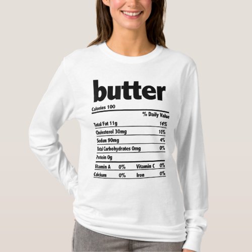 Thanksgiving Xmas Costume Nutrition Facts Butter T_Shirt