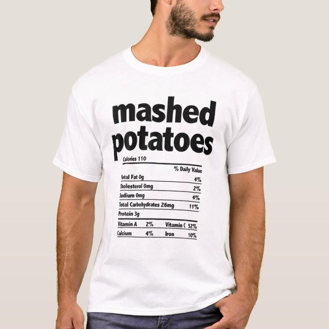Thanksgiving Xmas Costume Nutrition Facts Mashed P T-Shirt (Front)