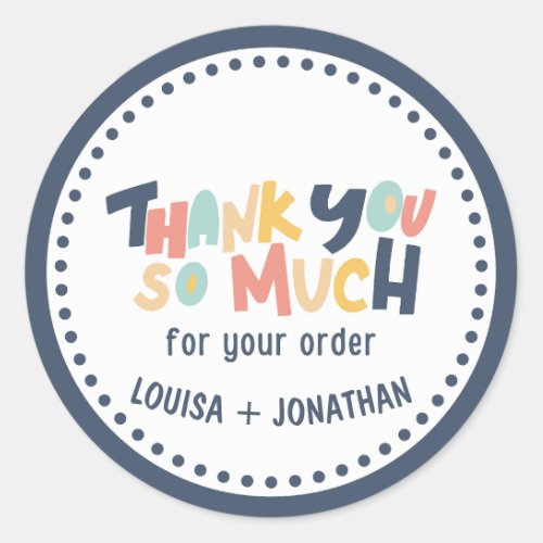 Thankyou so much for your order classic round sticker