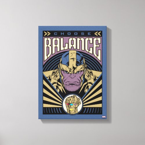 Thanos _ Choose Balance Canvas Print