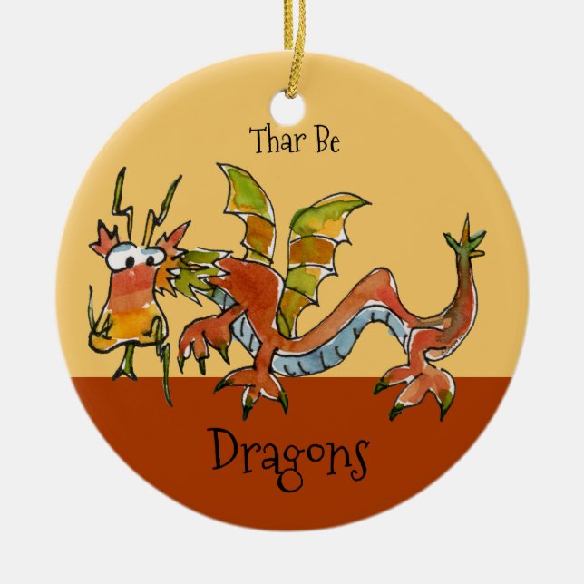 Thar Be Dragons Ceramic Ornament (Front)