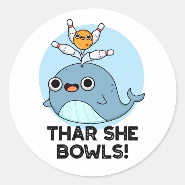 Thar She Bowls Funny Whale Bowling Pun  Classic Round Sticker (Front)