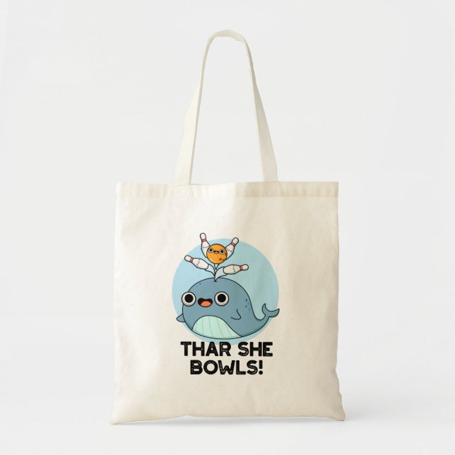 Thar She Bowls Funny Whale Bowling Pun  Tote Bag (Front)