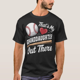 That39S My Granddaughter Out There Baseball Lover T-Shirt