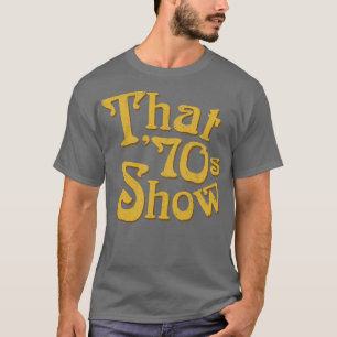 That 70s Show T-Shirt