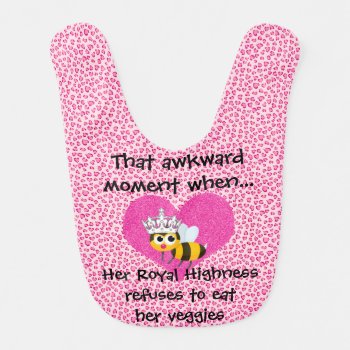 That Awkward Moment When... Queen Bee Baby Bib by Godsblossom at Zazzle