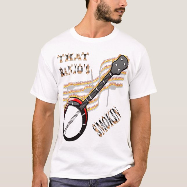 That Banjo's Smokin T-Shirt (Front)