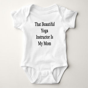 That Beautiful Yoga Instructor Is My Mom Baby Bodysuit