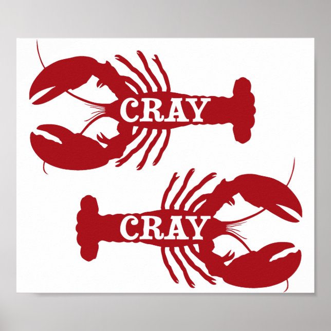 That Cray Cray Crayfish Crustacean Poster (Front)