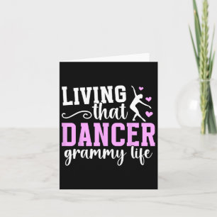 That Dance Grammy Life Dancing Grammy Of A Dancer Card