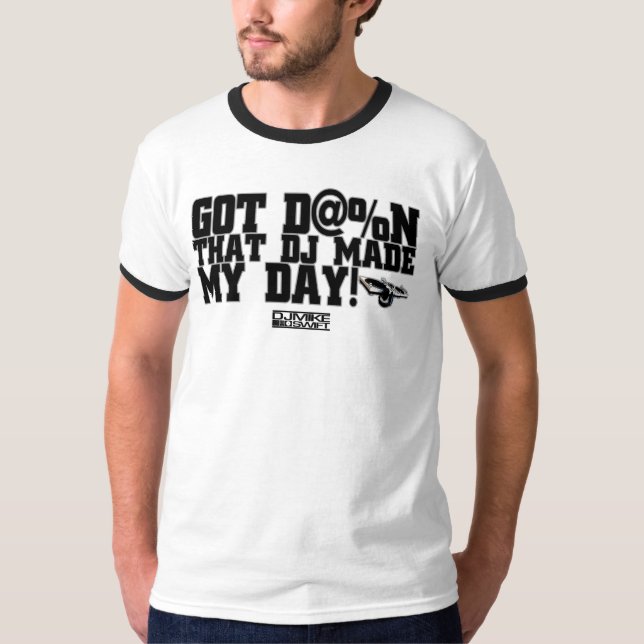 That DJ Made My Day Stylish Men's T-shirt (Front)