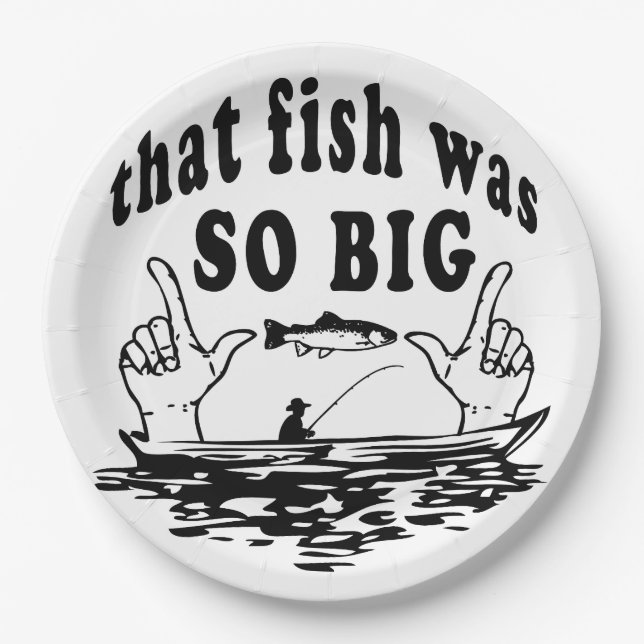 That fish was so big paper plates (Front)