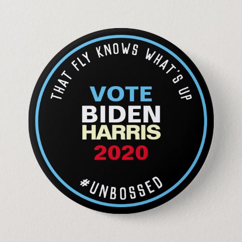 That Fly Though VOTE BIDEN HARRIS 2020 Large Button