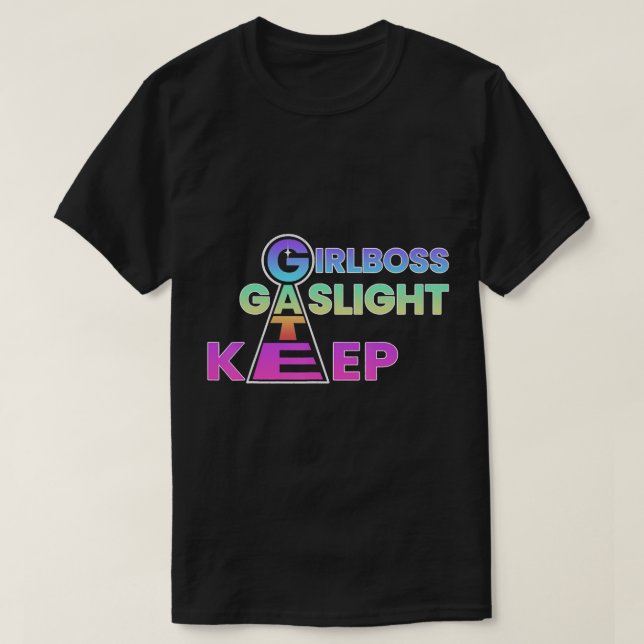 That Go Hard Girlboss Gaslight Gatekeep Trending M T-Shirt (Design Front)