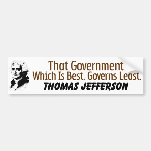 That Government Which Is Best Bumper Sticker