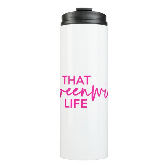 That Greenwich Life Thermal Tumbler (Front)