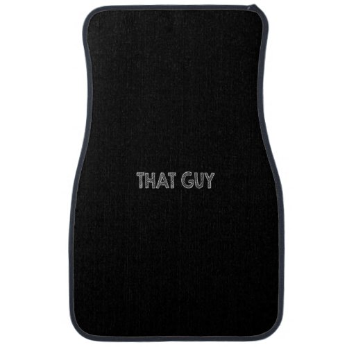 that guy car floor mat