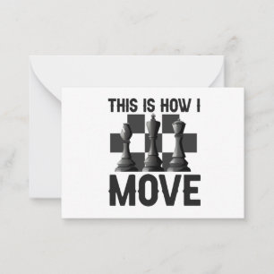 That is How i Move Funny Chessboard Chess Player  Note Card