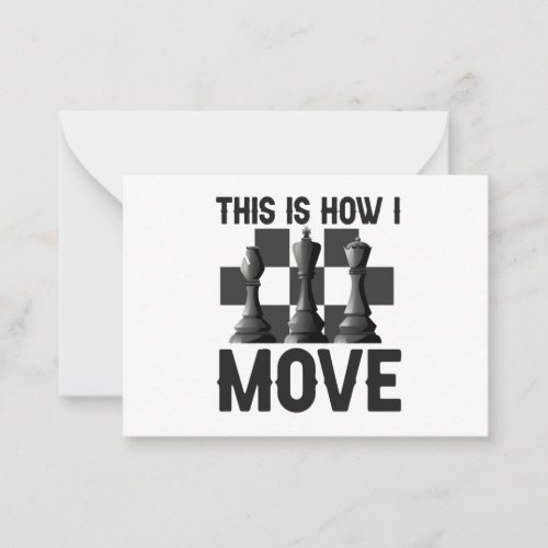 That is How i Move Funny Chessboard Chess Player  Note Card