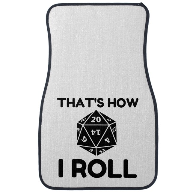 That is how I roll 20 sided dice Car Floor Mat (Front)