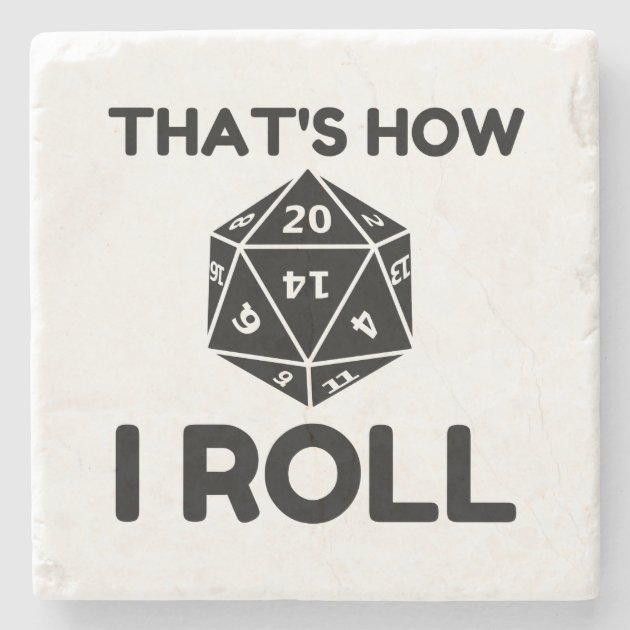 That is how I roll 20 sided dice Stone Coaster | Zazzle