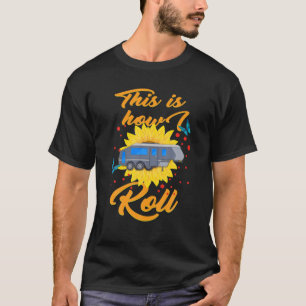 That Is How I Roll Camping RV Nature Lover Hiking T-Shirt