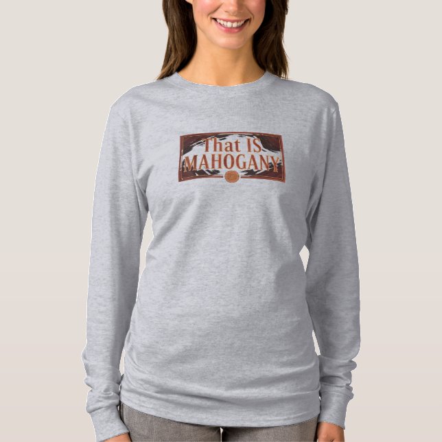 That IS MAHOGANY T-Shirt Design (Front)
