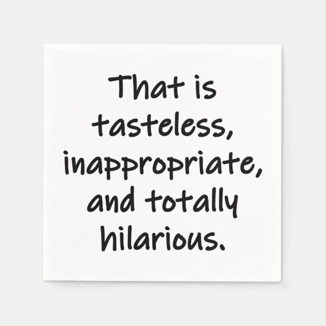 That is Tasteless Napkins (Front)